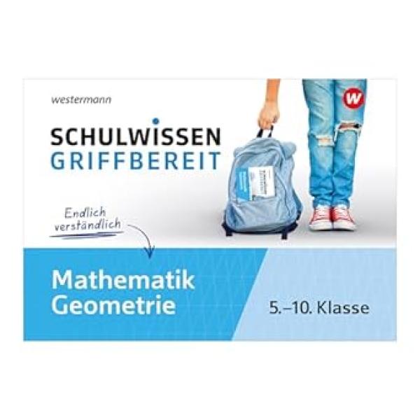 Schulwissen griffbereit. Mathematik Geometrie. 5. - 10. Klasse